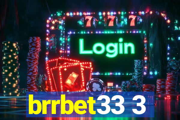 brrbet33 3